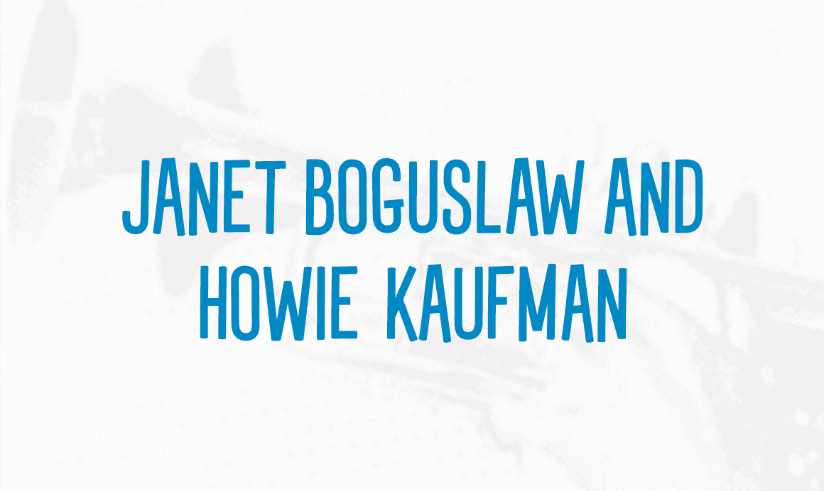 Janet Boguslaw and Howie Kaufman