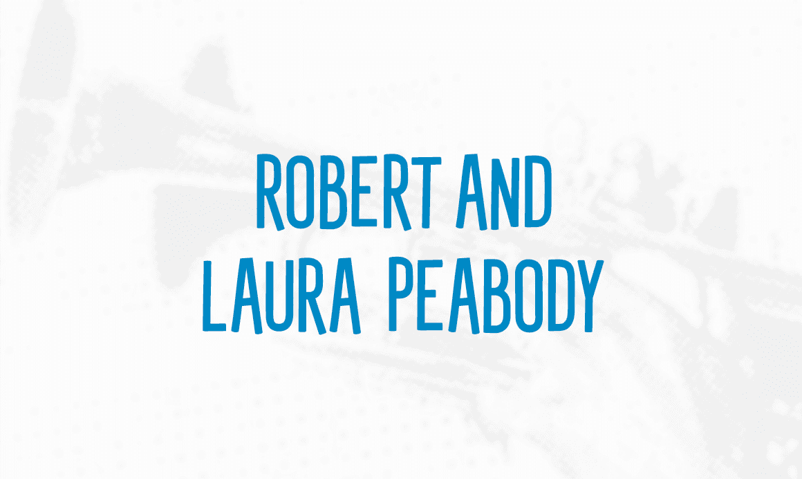 Robert and Laura Peabody