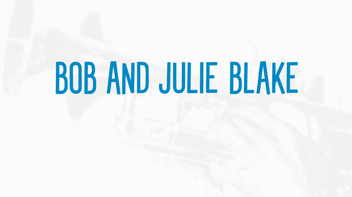 Bob and Julie Blake