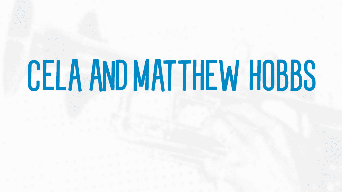 Cela and Matthew Hobbs