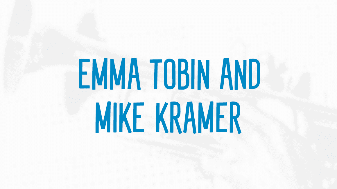 Emma Tobin and Mike Kramer