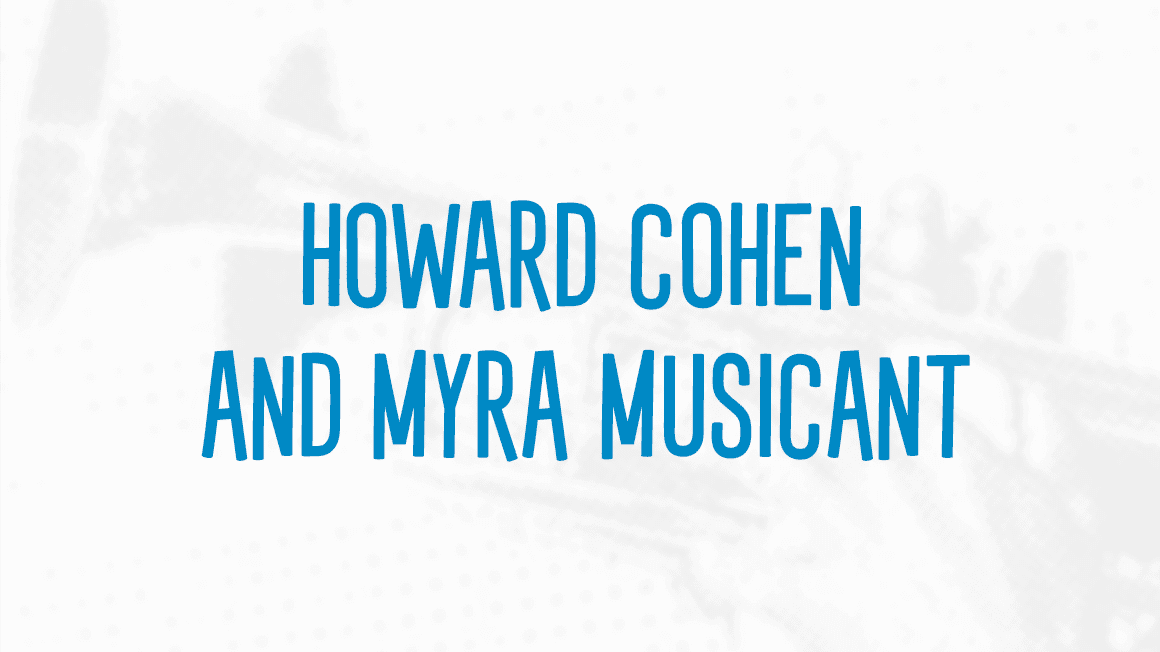 Howard Cohen and Myra Musicant