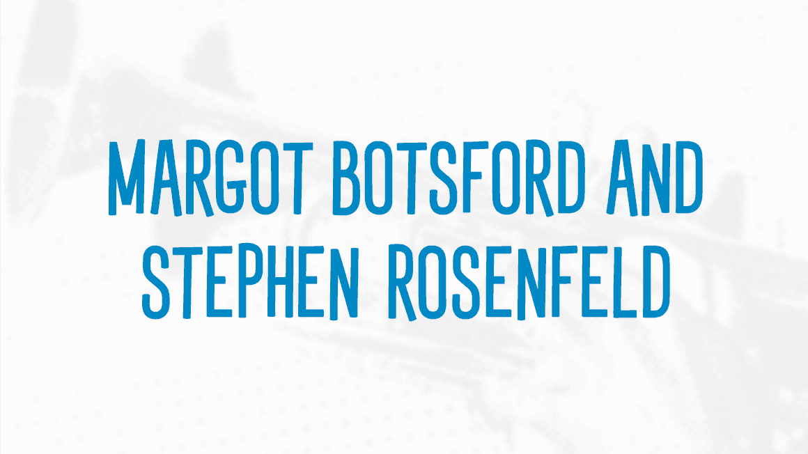 Margot Botsford and Stephen Rosenfeld