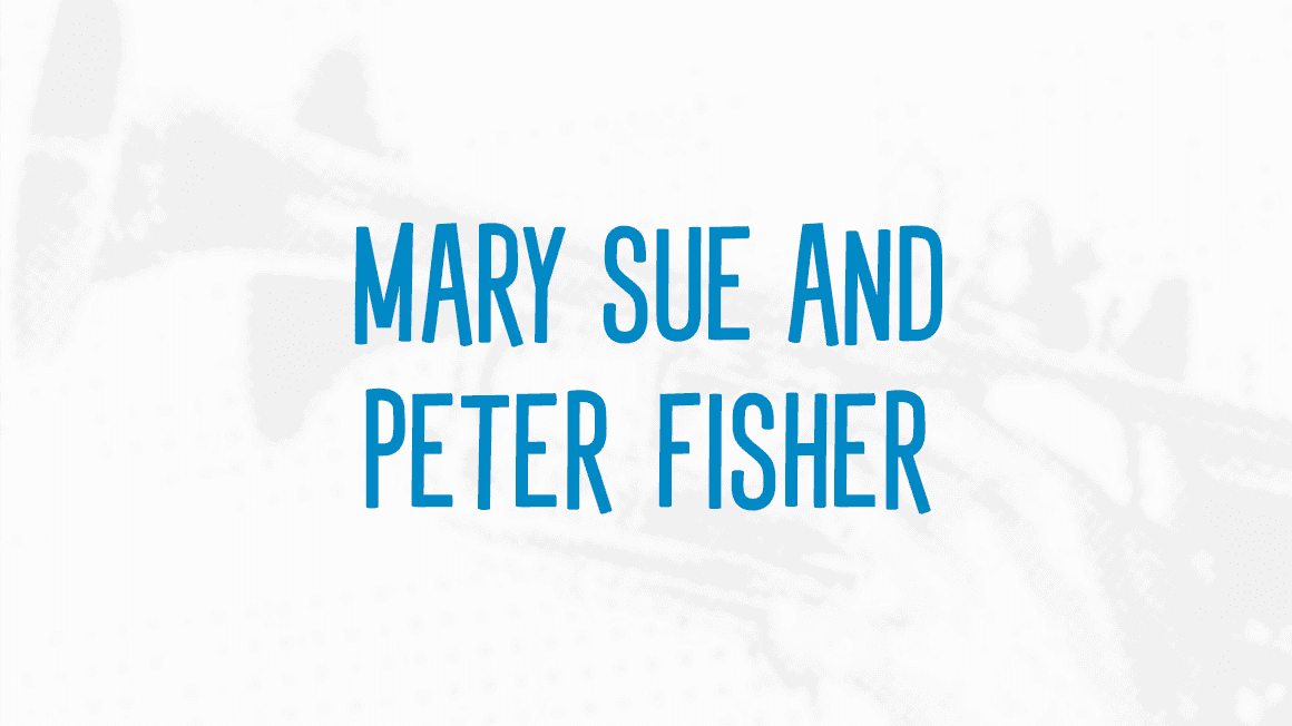 Mary Sue and Peter Fisher