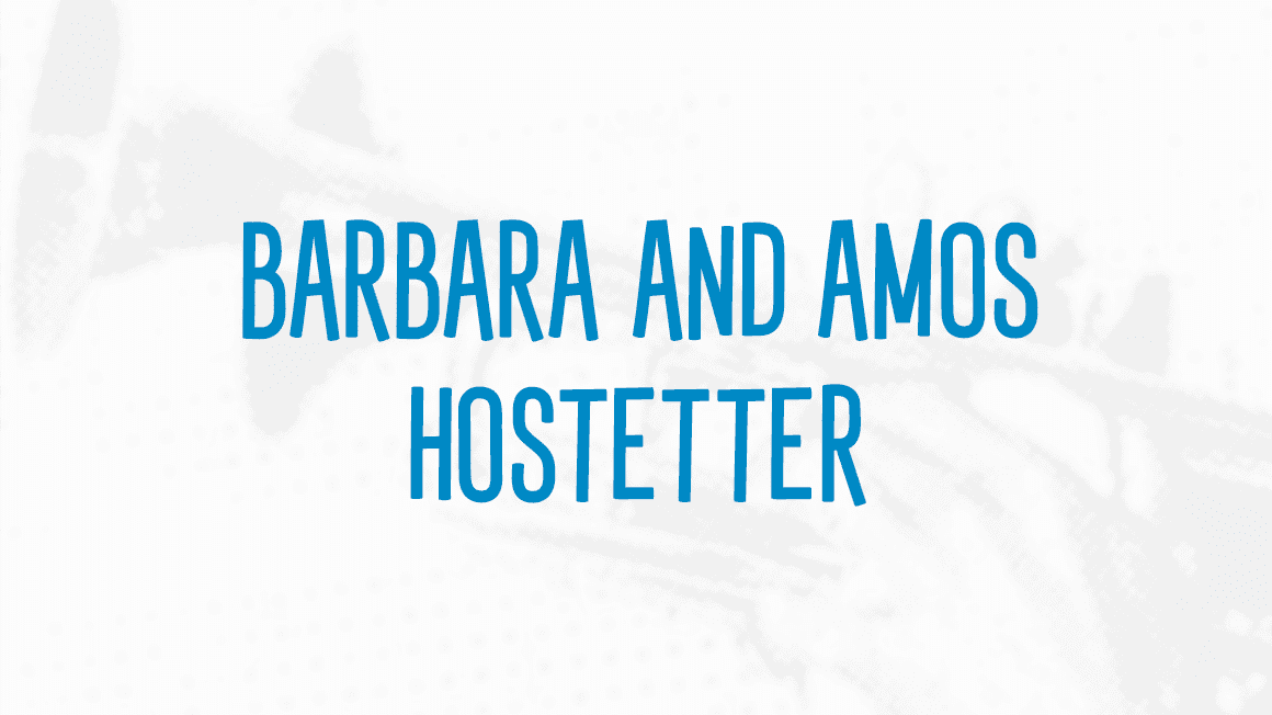 Barbara and Amos Hostetter