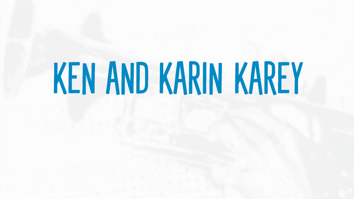 Ken and Karin Karey